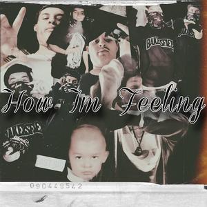 How Im Feelin (feat. Tre Gz) (Explicit)