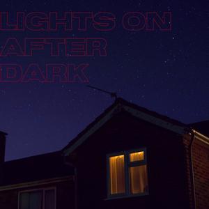 LIGHTS ON AFTER DARK (Explicit)
