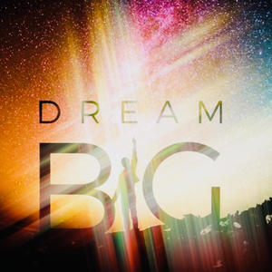Dream Big part 2 (feat. Ashleigh Munn)