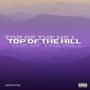 Top of the Hill (Explicit)