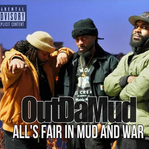 ALL'S FAIR IN MUD AND WAR (Explicit)