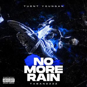 No More Rain (feat. Tabandzzz) [Explicit]