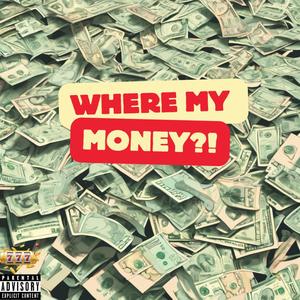 Where My Money? (feat. Nyny, Nene & Lil E) [Explicit]