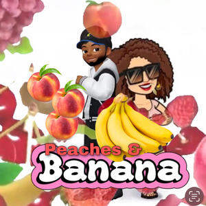 Peaches n Banana (feat. Sujo)