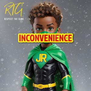 Inconvenience (feat. JR)