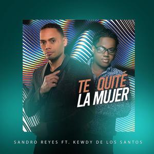 Te Quite la Mujer (feat. Kewdy de Los Santos)