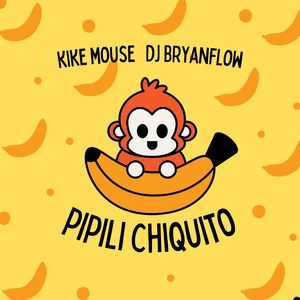 Pipili Chiquito (Explicit)