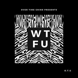 Wtfu (feat. BROTHEROTG)