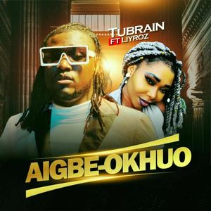 Aigbe-Okhuo (feat. liyroz)