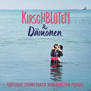 Kirschblüten und Dämonen (Original Motion Picture Soundtrack)