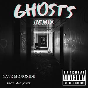Ghosts (feat. Nate Monoxide) (Remix)