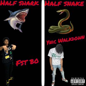 Half Shark Half Snake (feat. Ynic Walkdown)