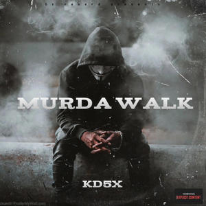 KD5X (Murda Walk (official audio) (feat. 5X Records) [Explicit]