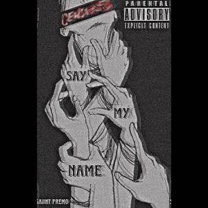 Say My Name (Explicit)