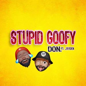StupidGoofy (Explicit)
