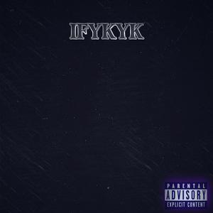 IFYKYK (Explicit)