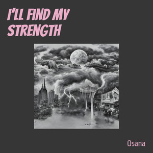 I’ll find my strength