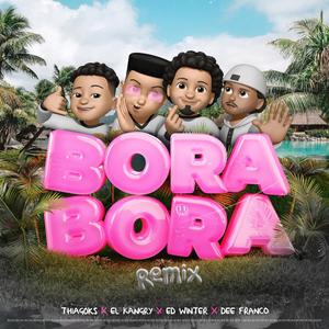 Bora Bora (feat. El Kangry, Ed Winter & Dee Franco) (Remix)