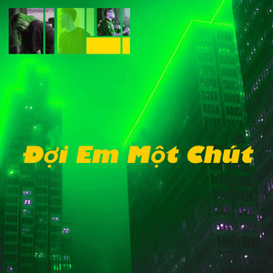 Đợi Em Một Chút