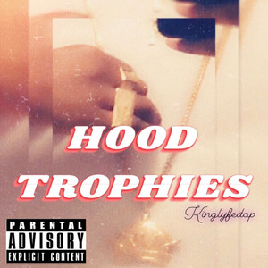 Hood Trophies (Explicit)