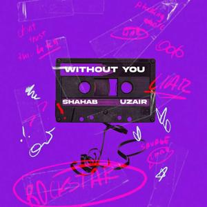Without You (feat. Uzair)