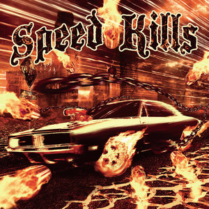 Speed Kills (Explicit)