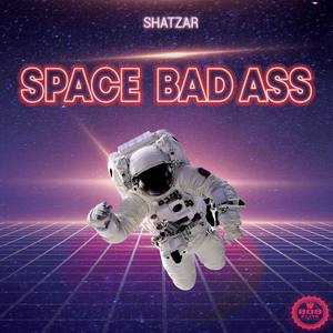 Space Badass (Explicit)