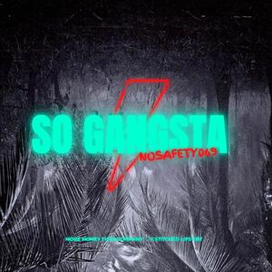 So GANGsta (Explicit)