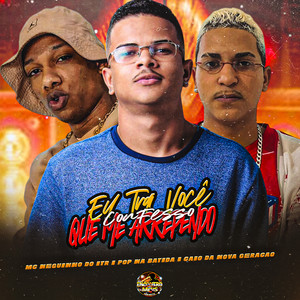 Eu Trai Você Confesso Que Me Arrependo (Explicit)