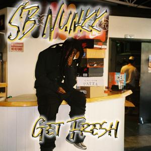 Get Fresh (Explicit)