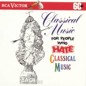 Classical Music for People Who Hate Classical Music