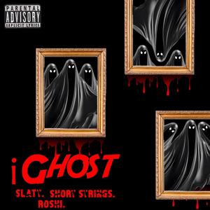 iGhost (feat. Slatt & Roshii)