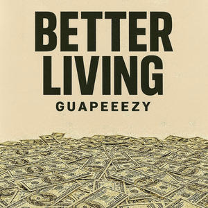 Better Living (Explicit)