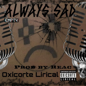 Always Sad (Explicit)