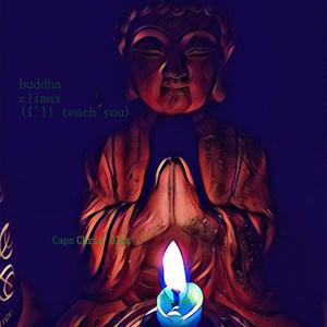 Buddha Climax (I'll teach you)