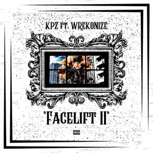 Facelift II (feat. Wrekonize) [Explicit]