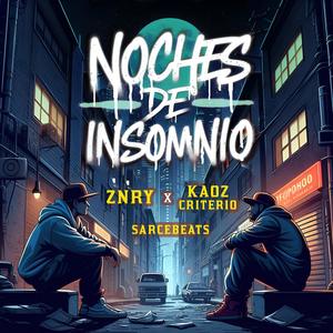 Znry - Noches De Insomnio (feat. Kaoz Criterio)