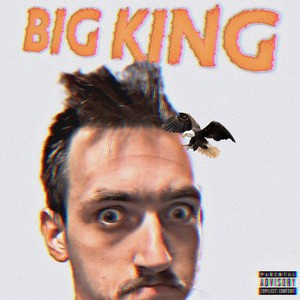 Big King (Explicit)