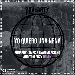 Yo Quiero Una Nena (Extended Mix|Sunnery James & Ryan Marciano and Tom Enzy Remix)