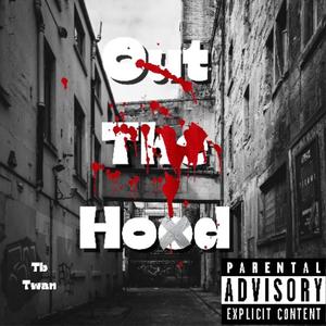 Out The Hood (Explicit)