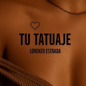 Tu Tatuaje (Explicit)