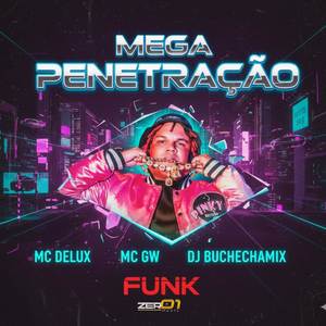 Mc Delux - Mega Penetração