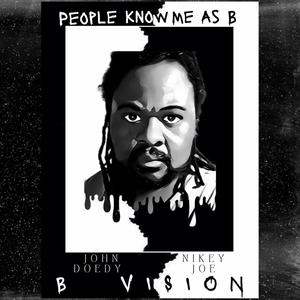 PEOPLE KNOW ME AS B (feat. Nikey Joe) (Explicit)