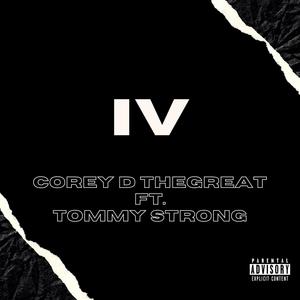 IV (feat. Tommy Strong) [Explicit]