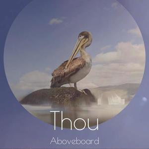 Thou Aboveboard