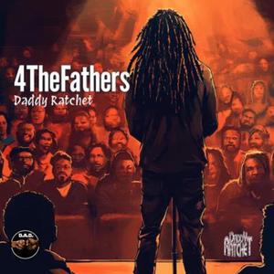 4TheFathers (Explicit)