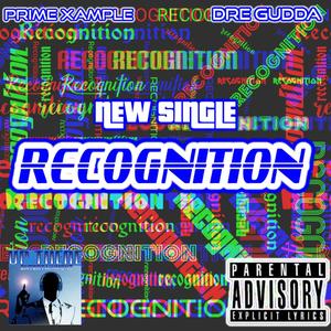 Recognition (feat. Dre Gudda) [Explicit]