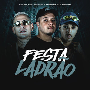 Festa de Ladrão (Explicit)