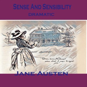 Jane Austen: Sense and Sensibility (Dramatic Version)