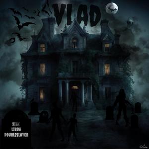 Vlad (feat. Libra & Doubleslayer) [Explicit]